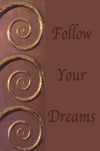 Follow Your Dreams: Blank Journal Notebook: Inspirational Soft cover, 110 pages 8.5x11