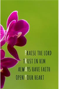PRAY Praise the Lord, Trust in Him, Always Have Faith, Open Your Heart