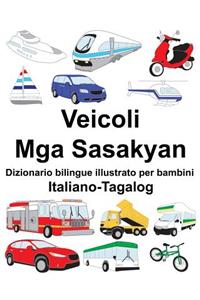 Italiano-Tagalog Veicoli/Mga Sasakyan Dizionario bilingue illustrato per bambini