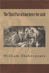 The Third Part of King Henry the Sixth
