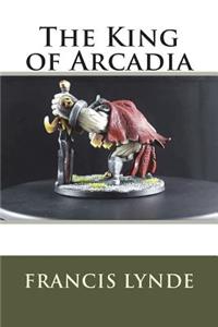 The King of Arcadia
