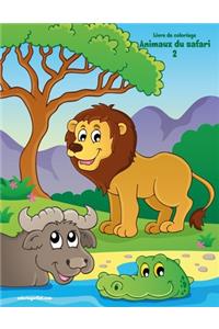 Livre de coloriage Animaux du safari 2