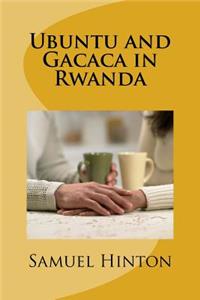 Ubuntu and Gacaca in Rwanda