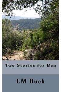 Two Stories for Ben