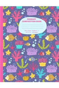 Primary Composition Book Grades K-2: Underwater Ocean Story Paper Handwriting Notebook for Kids