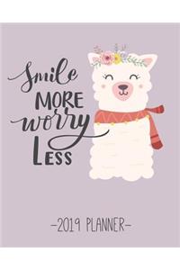 Smile More, Worry Less. 2019 Planner