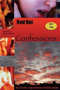 Red Hot Sex Life Confessions