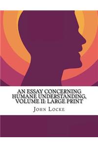An Essay Concerning Human Understanding, Volume II