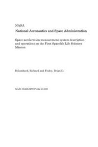 Space Acceleration Measurement System Description and Operations on the First Spacelab Life Sciences Mission