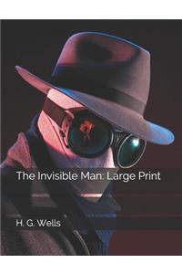 The Invisible Man: Large Print