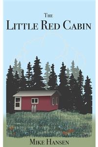 Little Red Cabin: Short Stories and Long Thoughts