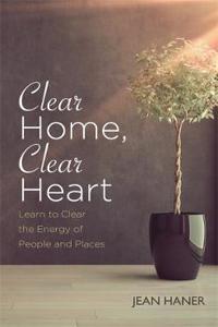 Clear Home, Clear Heart