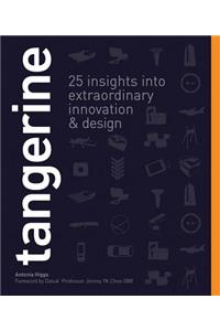 Tangerine: 25 Insights Into Extraordinary Innovation & Design