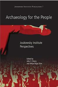 Archaeology for the People: Perspectives from the Joukowsky Institute