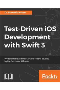 Test-Driven iOS Development with Swift 3