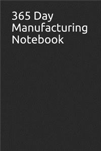 365 Day Manufacturing Notebook: Blank Lined Journal