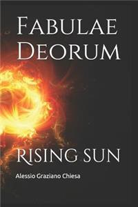 Fabulae Deorum: Rising Sun