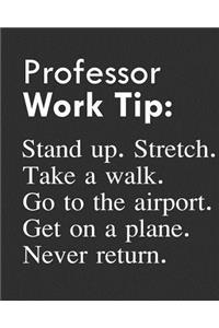 Professor Work Tip