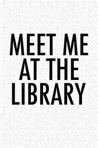 Meet Me at the Library