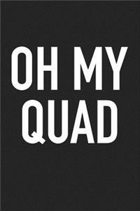 Oh My Quad