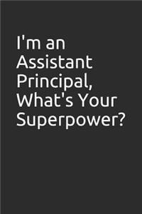 I'm an Assistant Principal, What's Your Superpower?