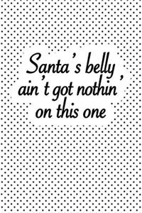 Santa's Belly Ain't Got Nothing on This One