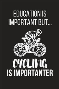 Education Is Important But... Cycling Is Importanter