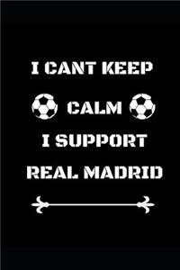 I Cant Keep Calm I Support Real Madrid