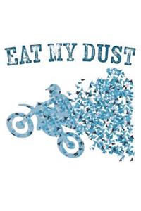 Eat My Dust