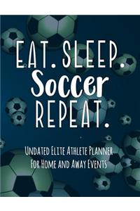 Eat Sleep Soccer Repeat