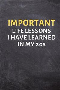 Important Life Lessons I Have Learned in My 20s