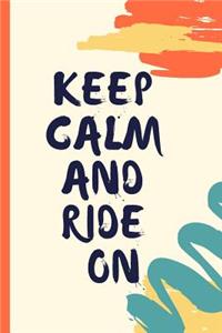 Keep Calm and Ride on