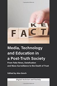 Media, Technology and Education in a Post-Truth Society