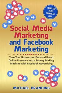 Social Media Marketing and Facebook Marketing