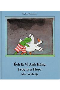 Frog Is a Hero (English-Vietnamese)