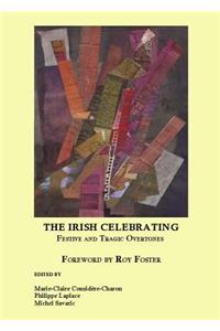 Irish Celebrating: Festive and Tragic Overtones