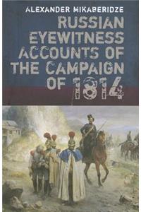 Russian Eyewitnesses of the Campaign of 1814