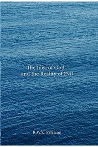 The Idea of God and the Reality of Evil