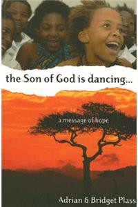 Son of God Is Dancing...