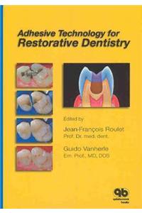 Adhesive Technology for Restorative Dentistry