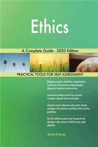 Ethics A Complete Guide - 2020 Edition
