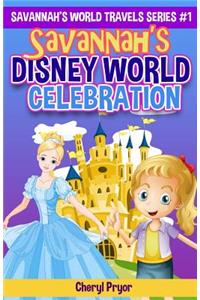 Savannah's Disney World Celebration
