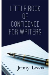 Little Book of Confidence for Writers