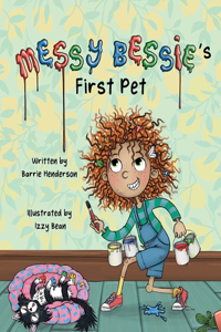 Messy Bessie's First Pet