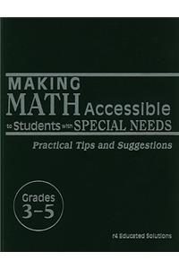 Making Math Accessible to Students with Special Needs, Grades 3-5