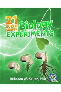 21 Super Simple Biology Experiments