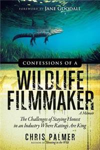 Confessions of a Wildlife Filmmaker