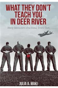 What They Don't Teach You in Deer River