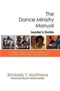 The Dance Ministry Manual - Leader's Guide