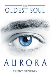 Oldest Soul - Aurora